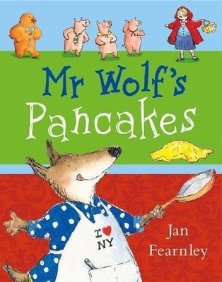 Mr Wolf's Pancakes,Jan Fearnley