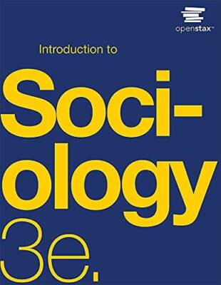 Introduction to Sociology 3e by OpenStax (Official Print Version, paperba - GOOD