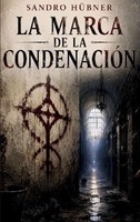 LA Marca DE LA CondenaciÓN Sandro HüBner