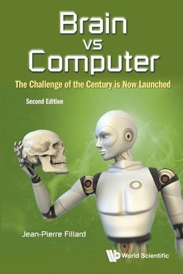 Jean-pierre Fil Brain Vs Computer: The Challenge Of The  (Paperback) (UK IMPORT)