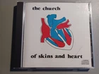 The Church   of Skins and Heart  CD