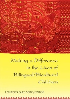 Making a Difference in the Lives of Bilingual/Bicultural Chil... - 9780820448923