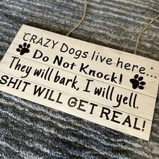 Dog Wooden Sign Puppy Plaque Crazy Dogs Live Here Wall Hanging Funny Gift 8x4in
