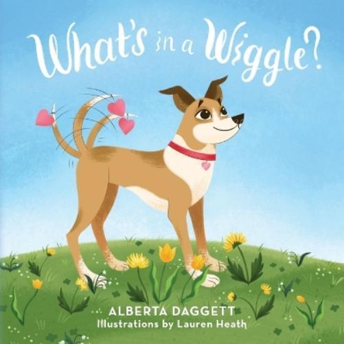 Alberta Daggett What's In a Wiggle? (Tascabile)