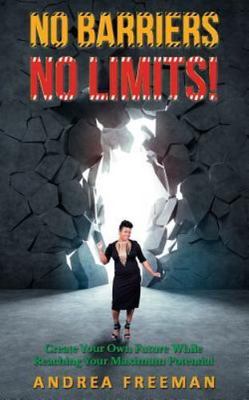 No Barriers, No Limits! by Freeman, Ms Andrea L., Brand New, Free shipping in...