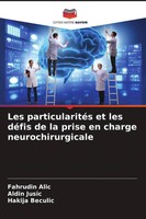 Les ParticularitéS Et Les DéFis De La Prise En Charge Neurochirurgicale Buch