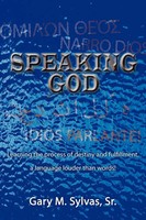 Gary M. Sylvas Sr. | Speaking God! | Taschenbuch | Englisch (2006) | AuthorHouse