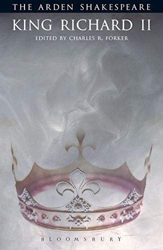 King Richard II (Arden Shakespeare.Third Series) By William Shakespeare,Charles