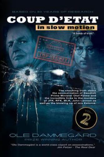 Coup d'Etat in Slow Motion Vol II: The Murder of Olof Palme by Dammegard, Oleby Dammegard, Ole | PB | Good