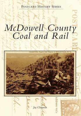 NEW Arcadia Publishing McDowell County Coal and Rail, WV 9781467121927 Postcard