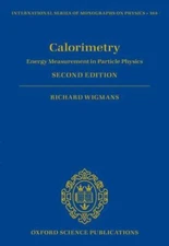 Calorimetry: Energy Measurement in Particle Physics [International Series of Mon