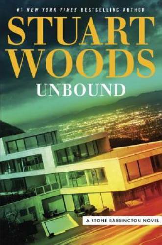 Unbound (A Stone Barrington Novel) - Hardcover By Woods, Stuart - VERY GOOD