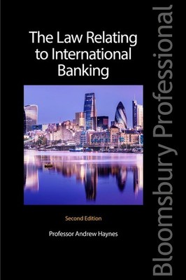 The Law Relating to International Banking by Professor Andrew Haynes (English) P