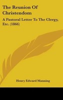 Henry Edward Manning | The Reunion Of Christendom | Buch | Englisch (2008)