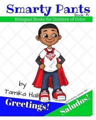 Smarty Pants: Greetings! Saludos!: Bilingual Books for Children of Color by Tami