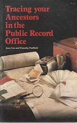 Tracing Your Ancestors in the Public Record Office (Public Rec ,