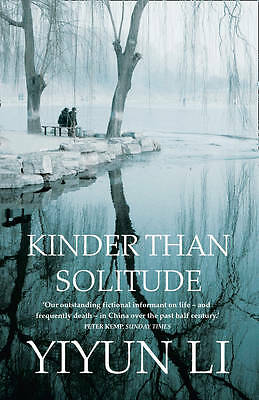 Kinder Than Solitude by Yiyun Li (Paperback, 2015)