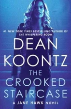 The Crooked Staircase: A Jane Hawk Novel - Hardcover By Koontz, Dean - GOOD