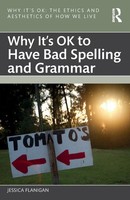 Why It's Ok To Have Bad Spelling And Grammar | Jessica Flanigan | Taschenbuch