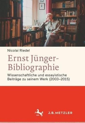 Ernst Jnger-Bibliographie. Fortsetzung by Nicolai Riedel - 9783476026651