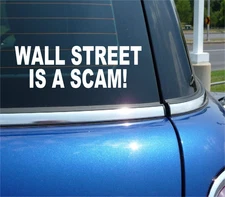 WALL STREET IS A SCAM STICKER DECAL STOCK MARKET INVESTING FUNNY CAR TRUCK WALL