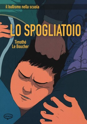 Laura Scarpa Timothé Le Bouc Lo spogliatoio. Il bullismo nella scu (Taschenbuch)