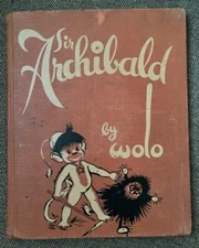 Sir Archibald by Wolo 1944 William Morrow and Company HC/DJ