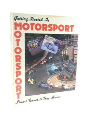 Book Getting Started in Motorsport Stuart Turner & Tony Mason 1986 Hardcover NEW