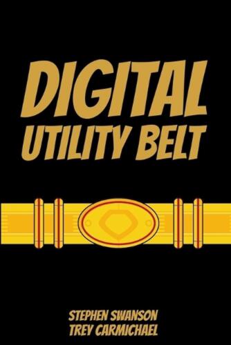 Digital Utility Belt by Stephen Swanson Paperback Book - 第 1/1 張圖片