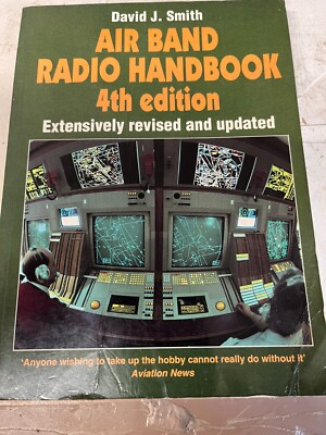 Air Band Radio Handbook By David J. Smith.
