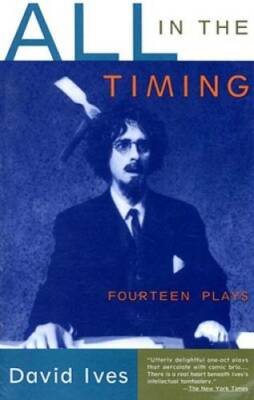 All in the Timing: Fourteen Plays - Paperback By Ives, David - VERY GOOD