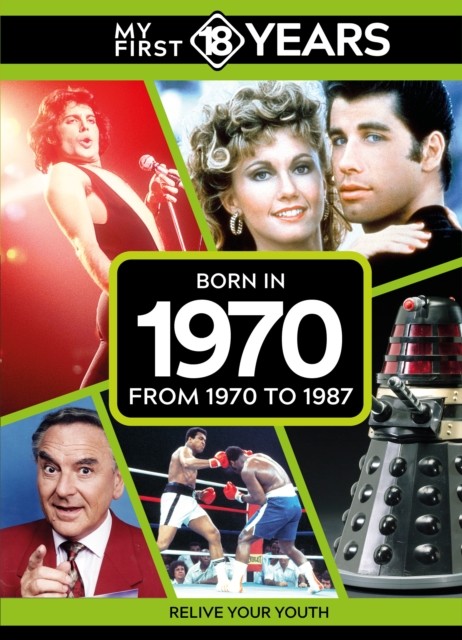 My First 18 Years Born In 1970