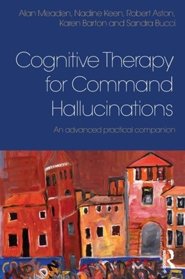 COGNITIVE THERAPY FOR COMMAND HALLUCINAT by Alan Birmingham and Solihull Mental
