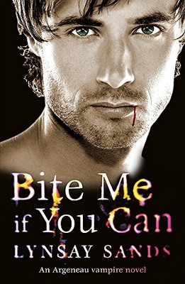 Bite Me If You Can: Book Six (ARGENEAU VAMPIRE) by Sands, Lynsay 0575099542