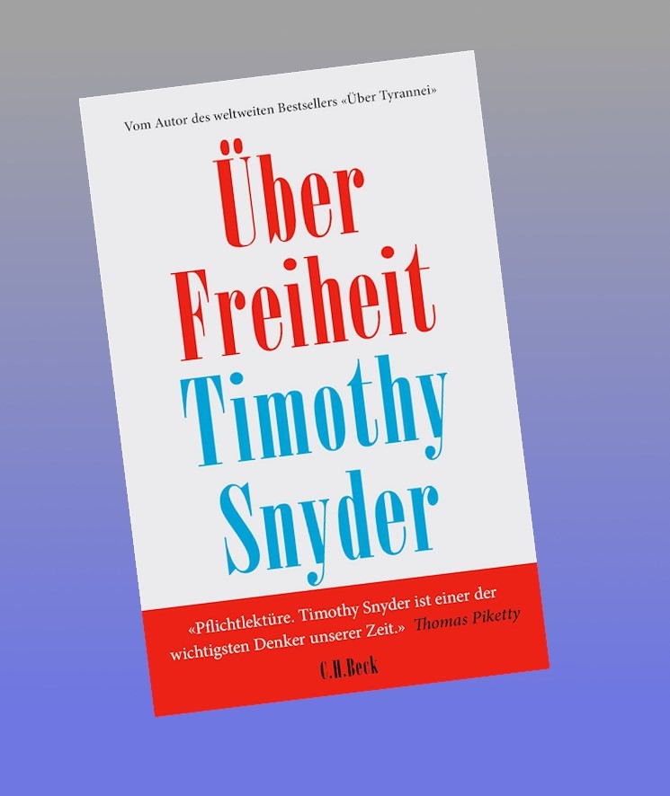 Über Freiheit Timothy Snyder