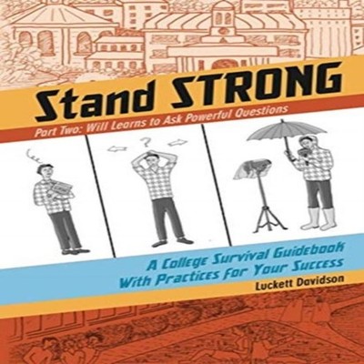 Will Learns to Ask Powerful Questions A College Survival Guideboo