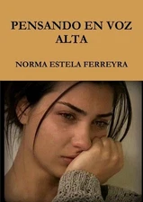 Pensando En Voz Alta by Norma Estela Ferreyra (Spanish) Paperback Book