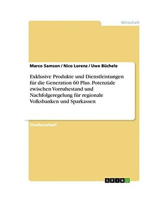 Exklusive Produkte und Dienstleistungen für die  Generation 60 Plus. Potenziale