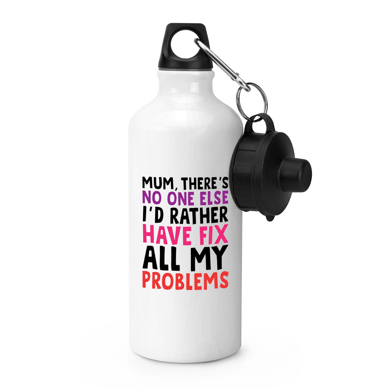 Mum There's No One Else I'd Rather Fix My Problems Sports Water Bottle Mothers