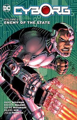 Cyborg, Volume 2: Enemy of the State by Walker, David F.; Wolfman, Marv