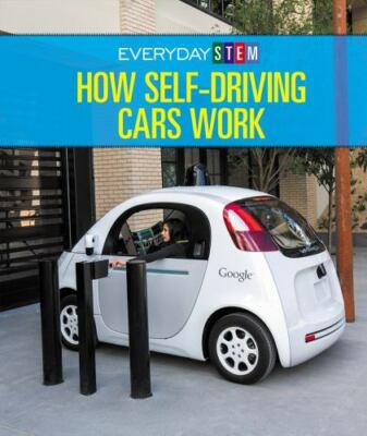 How Self-Driving Cars Work by Chow-Miller, Ian