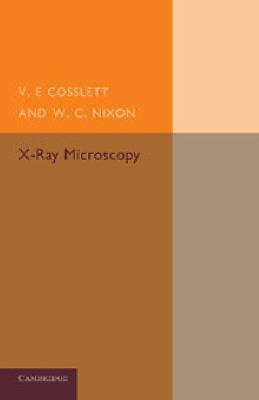 X-Ray Microscopy Cosslett Nixon Paperback Cambridge University Press