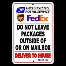  Do Not Leave Packages Outside Or On Mailbox Deliver To House Sign METAL usps 20