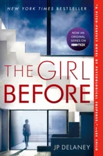 The Girl Before: A Novel - Paperback By Delaney, JP - ACCEPTABLE