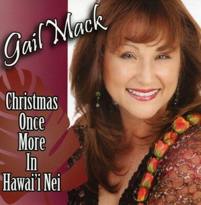 Christmas Once more in Hawai'i Nei by Gail Mack (CD, 2006)