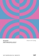 David A.B. Murray Queer Anthropology (Hardback) (UK IMPORT)