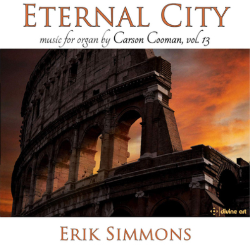 Carson Cooman Eternal City: Music for Organ By Carson Cooman - Volume 13 (CD)