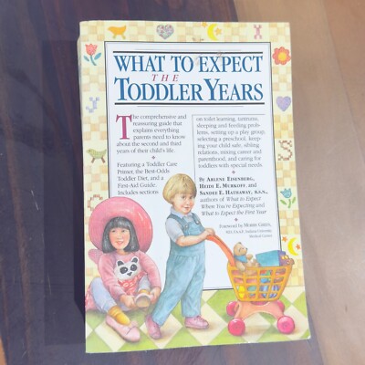 What to Expect the Toddler Years by Heidi Murkoff, Sandee Hathaway and Arlene...