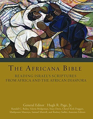 Africana Bible : Reading Israel's Scriptures from Africa and the African...