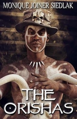 The Orishas by Monique Joiner Siedlak (English) Paperback Book